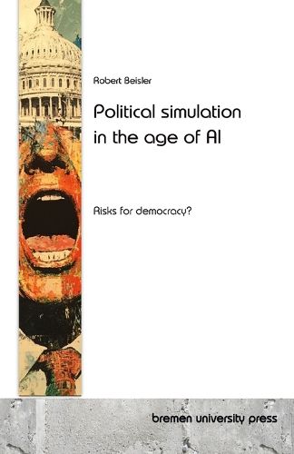 Cover image for Political simulation in the age of AI