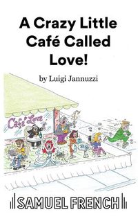 Cover image for A Crazy Little Cafe Called Love!