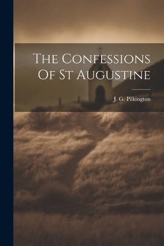 Cover image for The Confessions Of St Augustine