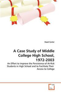 Cover image for A Case Study of Middle College High School, 1972-2003