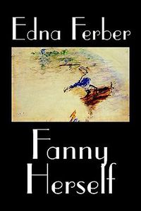 Cover image for Fanny Herself by Edna Ferber, Fiction