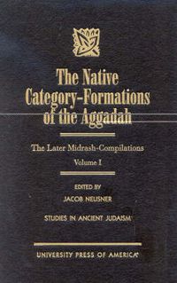 Cover image for The Native Category - Formations of the Aggadah: The Later Midrash-Compilations