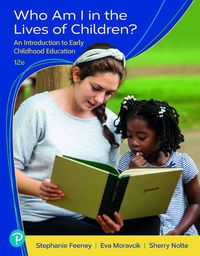 Cover image for Who Am I in the Lives of Children? an Introduction to Early Childhood Education