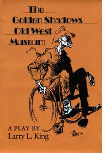 Cover image for The Golden Shadows Old West Museum: A Play