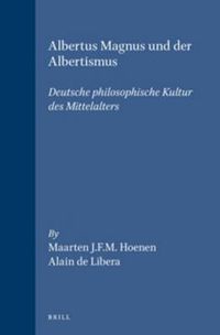 Cover image for Albertus Magnus und der Albertismus: Deutsche philosophische Kultur des Mittelalters