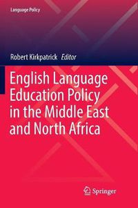 Cover image for English Language Education Policy in the Middle East and North Africa