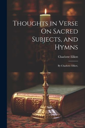 Cover image for Thoughts in Verse On Sacred Subjects, and Hymns