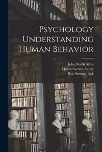 Cover image for Psychology Understanding Human Behavior