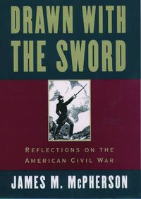 Cover image for Drawn with the Sword: Reflections on the American Civil War