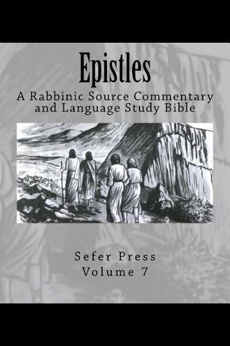 Cover image for Epistles: A Rabbinic Source Commentary and Language Study Bible Volume 7