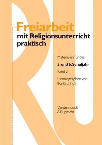 Cover image for Freiarbeit Mit Religionsunterricht Praktisch, Band 2: Materialien Fur Das 5. Und 6. Schuljahr