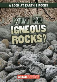 Cover image for What Are Igneous Rocks?