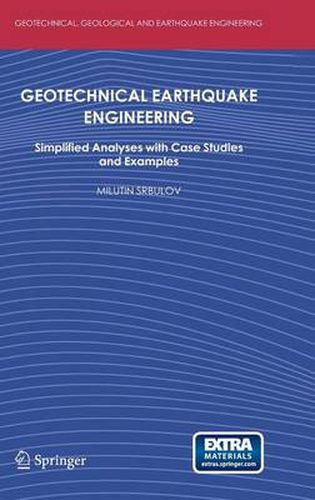 Geotechnical Earthquake Engineering: Simplified Analyses with Case Studies and Examples