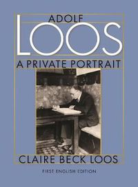 Cover image for Adolf Loos A Private Portrait