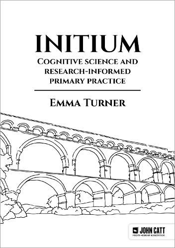 Cover image for Initium: Cognitive science and research-informed primary practice