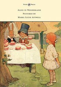 Cover image for Alice in Wonderland - Pictured by Mabel Lucie Attwell