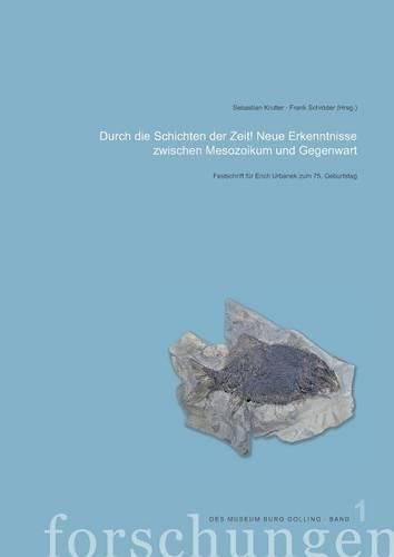 Cover image for Durch die Schichten der Zeit! Neue Erkenntnisse zwischen Mesozoikum und Gegenwart