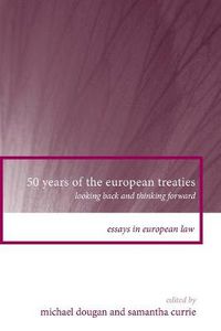 Cover image for 50 Years of the European Treaties: Looking Back and Thinking Forward