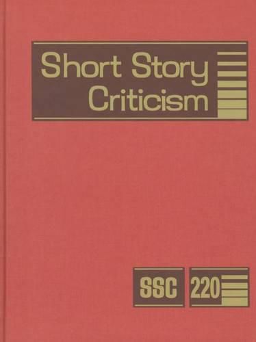 Cover image for Short Story Criticism, Volume 220: Excerpts from Criticism of the Works of Short Fiction Writers