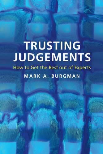 Trusting Judgements: How to Get the Best out of Experts