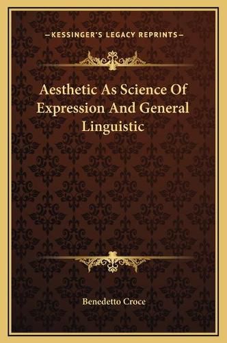 Aesthetic as Science of Expression and General Linguistic