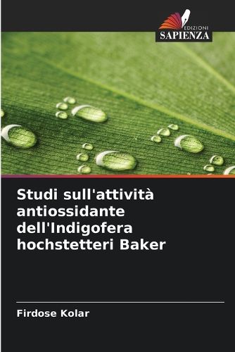 Cover image for Studi sull'attivita antiossidante dell'Indigofera hochstetteri Baker