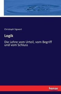 Cover image for Logik: Die Lehre vom Urteil, vom Begriff und vom Schluss