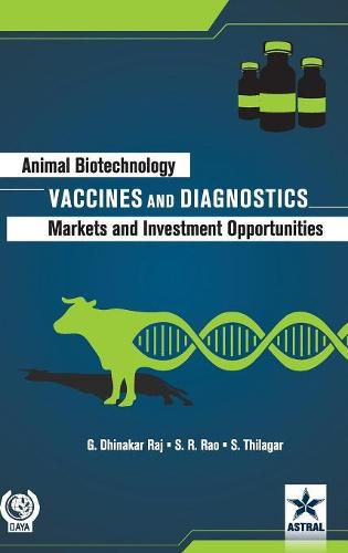 Cover image for Animal Biotechnology: Vaccines and Diagnostics-Markets and Investment Opportunities