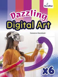 Cover image for Dazzling Digital Art x 6