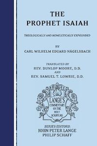 Cover image for The Prophet Isaiah: Theologically and Homiletically Expounded