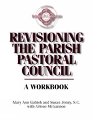 Cover image for Revisioning the Parish Pastoral Council: A Workbook