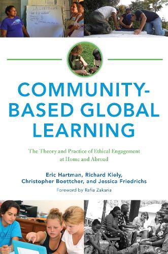 Cover image for Community-Based Global Learning: The Theory and Practice of Ethical Engagement at Home and Abroad