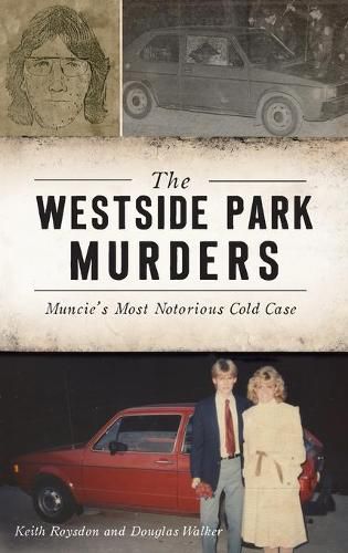 Cover image for Westside Park Murders: Muncie's Most Notorious Cold Case