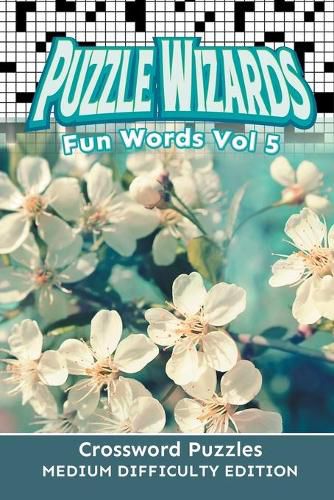 Cover image for Puzzle Wizards Fun Words Vol 5: Crossword Puzzles Medium Difficulty Edition