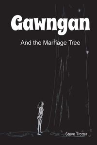 Cover image for Gawngan and the Marriage Tree