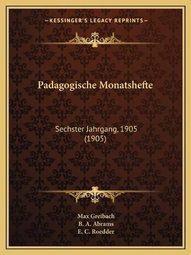 Cover image for Padagogische Monatshefte: Sechster Jahrgang, 1905 (1905)