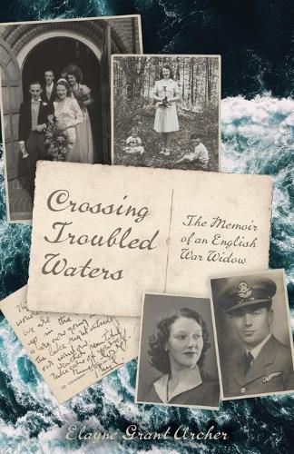 Cover image for Crossing Troubled Waters: The Memoir of an English War Widow