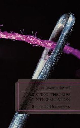 Cover image for Competing Theories of Interpretation: An Integrative Approach