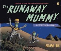 Cover image for Runaway Mummy: A Petrifying Parody