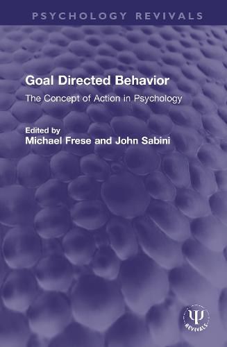 Cover image for Goal Directed Behavior: The Concept of Action in Psychology