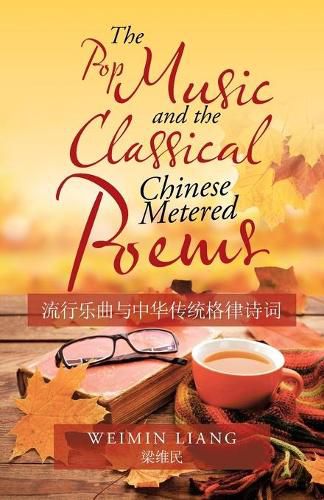 Cover image for The Pop Music and the Classical Chinese Metered Poems