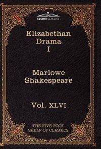 Cover image for Elizabethan Drama I: The Five Foot Shelf of Classics, Vol. XLVI (in 51 Volumes)