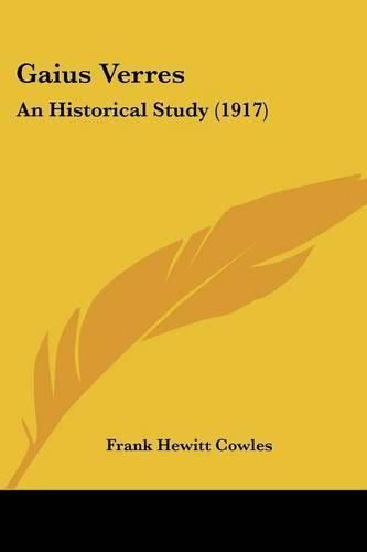 Cover image for Gaius Verres: An Historical Study (1917)