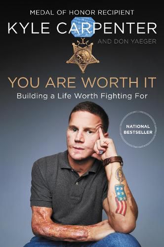 You Are Worth It: Building a Life Worth Fighting For