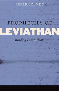 Cover image for Prophecies of Leviathan: Reading Past Melville