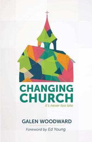 Cover image for Changing Church: It's Never Too Late