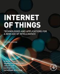 Cover image for Internet of Things: Technologies and Applications for a New Age of Intelligence