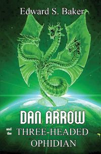 Cover image for Dan Arrow and the Three-Headed Ophidian