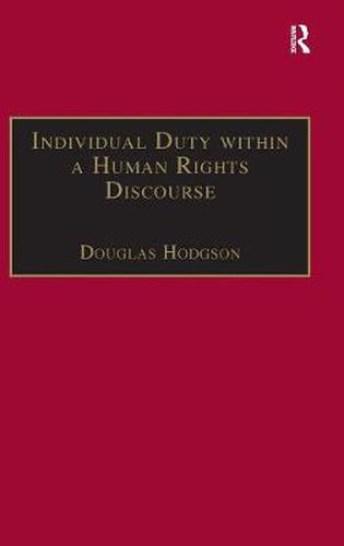 Cover image for Individual Duty within a Human Rights Discourse