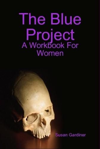 Cover image for The Blue Project: A Workbook For Women